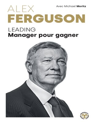 cover image of Alex Ferguson--Leading Manager pour gagner